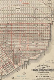 1868 railroad map of the city of san francisco california-9781945366437