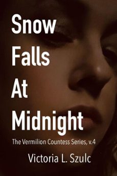 snow falls at midnight (ebook)-victoria l. szulc-9781958760437