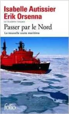 passer par le nord - la nouvelle route maritime-9782070468737