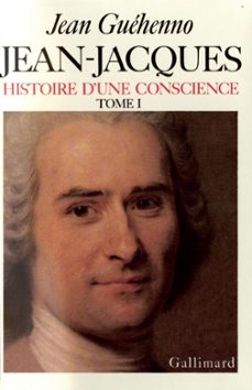 jean-jacques. histoire d'une conscience (tome 1) (ebook)-jean guehenno-9782072370137