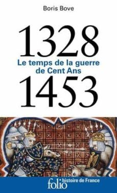 le temps de la guerre de cent ans (1328-1453)-boris bove-9782072799037