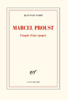 marcel proust. croquis d'une epopee (ebook)-jean yves tadie-9782072872037