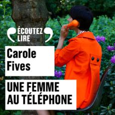 une femme au telephone (audiolibro)-carole fives-9782072884337