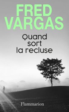quand sort la recluse-fred vargas-9782081413337
