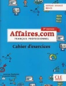 affaires.com niveau avance b2-c1 (3ere ed.): cahier d exercices-9782090386837