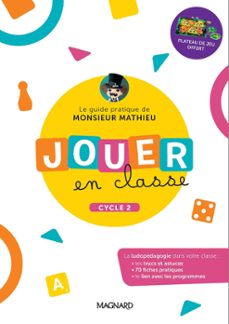 jouer en classe: le guide pratique de monsieur mathieu : cycle 2-9782210509337
