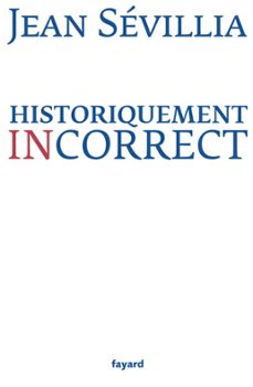 historiquement incorrect (ebook)-jean sevillia-9782213669137