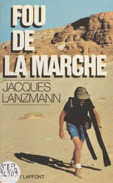 fou de la marche (ebook)-jacques lanzmann-9782221227237