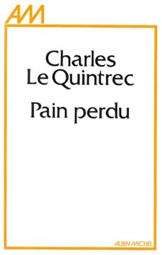 pain perdu-charles le quintrec-9782226298737