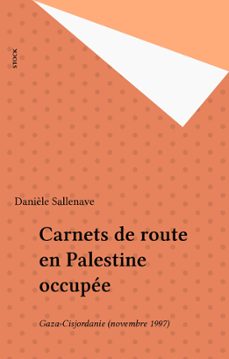 carnets de route en palestine occupee (ebook)-daniele sallenave-9782234106437