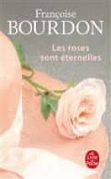 les roses sont eternelles-françoise bourdin-9782253071037