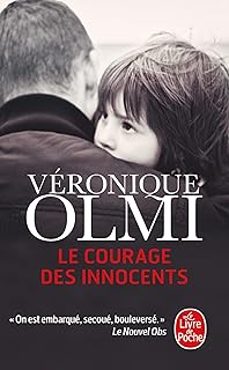 le courage des innocents-veronique olmi-9782253263937