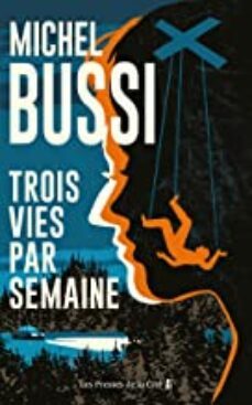 trois vies par semaine-michel bussi-9782258204737