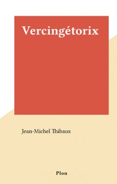 vercingetorix (ebook)-jean michel thibaux-9782259294737
