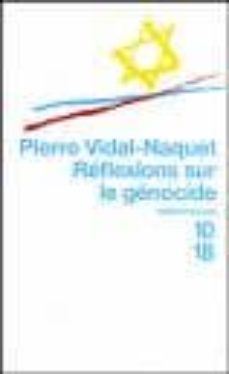 reflexions sur le genocide-pierre vidal naquet-9782264037237