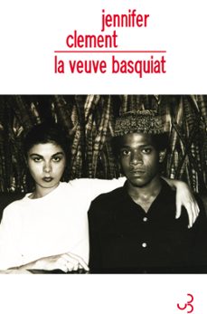 la veuve basquiat (ebook)-jennifer clement-9782267029437