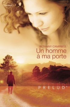 un homme a ma porte (harlequin prelud') (ebook)-bethany campbell-9782280274937