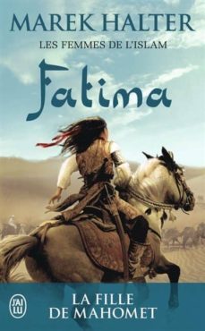 les femmes de l islma (volume 2): fatima: la fille de mahomet-9782290115237