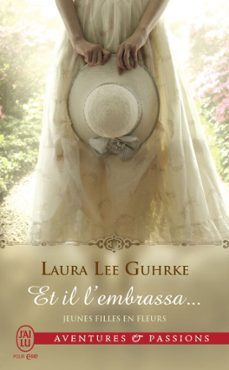 jeunes filles en fleurs (tome 1) - et il l'embrassa (ebook)-laura lee guhrke-9782290135037