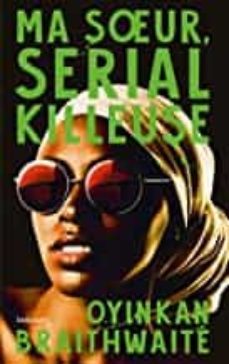 ma soeur, serial killeuse-oyinkan braithwaite-9782290217337