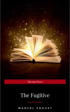 the sweet cheat gone (the fugitive) (ebook)-marcel proust-9782291034537