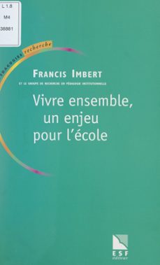 vivre ensemble, un enjeu pour l'ecole (ebook)-francis imbert-9782307472537