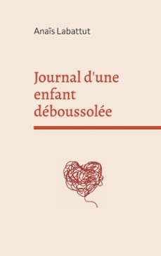 journal d'une enfant deboussolee (ebook)-anaïs labattut-9782322651337