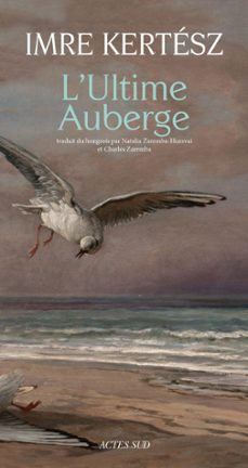 l'ultime auberge (ebook)-imre kertesz-9782330047337