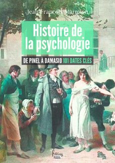 histoire de la psychologie de pinel a damasio 101 dates cles (ebook)-jean françois marmion-9782361067137