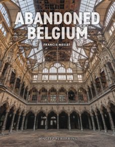 abandoned belgium-francis meslet-9782361956837