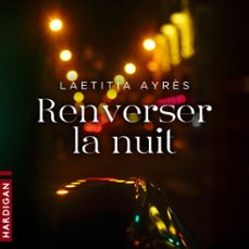 renverser la nuit (audiolibro)-laetitia ayres-9782374347837
