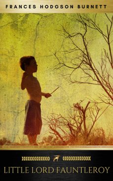 little lord fauntleroy (ebook)-frances hodgson burnett-9782377935437