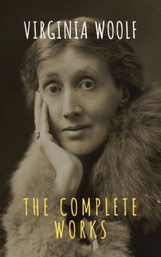 virginia woolf: the complete works (ebook)-9782378077037
