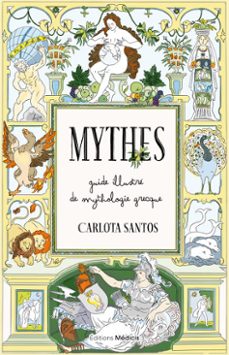 mythes - guide illustre de mythologie grecque (ebook)-carlota santos-9782385000837