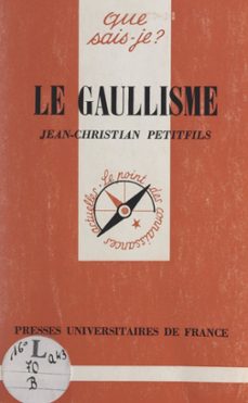 le gaullisme (ebook)-jean christian petitfils-9782705943837