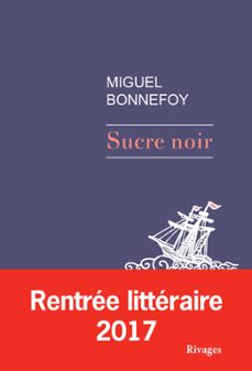 sucre noir (ebook)-miguel bonnefoy-9782743640637