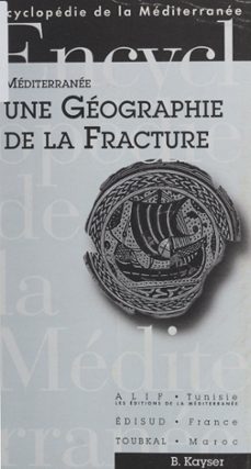 mediterranee, une geographie de la fracture (ebook)-bernard kaiser-9782744917837
