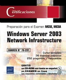 windows server 2003, network infrastructure (preparacion para el examen mcs, mcsa nº 70-291) (incluye cd-rom)-9782746022737
