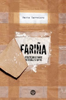 fariña - enquete sur le trafic de cocaine en galice (ebook)-nacho carretero-9782749171937