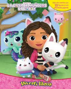 la casa de muñecas de gabby - diverti-libros-9782764375037
