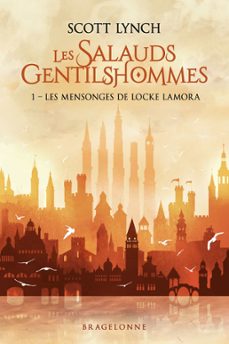 les salauds gentilshommes, t1 : les mensonges de locke lamora (ebook)-scott lynch-9782820517937