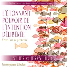 l'etonnant pouvoir de l'intention deliberee : vivre l'art de permettre (audiolibro)-9782897364137