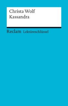 lektureschlussel. christa wolf: kassandra (ebook)-9783159504537