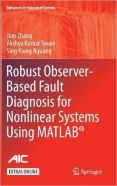 robust observer-based fault diagnosis for nonlinear systems using matlab: 2016-9783319323237
