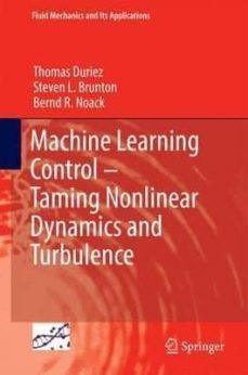 machine learning control: taming nonlinear dynamics and turbulenc e: 2016-9783319406237