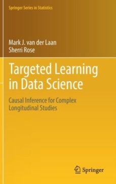 targeted learning in data science-mark j. van der laan-9783319653037