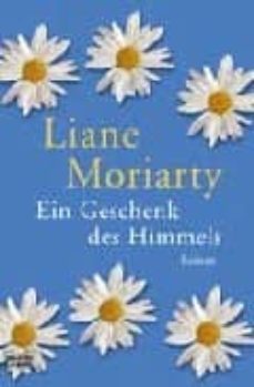 ein geschenk des himmels-liane moriarty-9783404158737