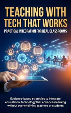 teaching with tech that works: practical integration for real classrooms (ebook)-jonathan hayes-9783565154937