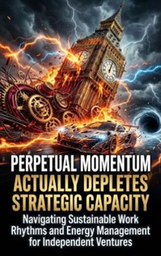 perpetual momentum actually depletes strategic capacity (ebook)-selene rothwell-9783565216437