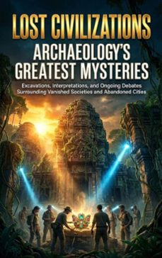 lost civilizations: archaeology's greatest mysteries (ebook)-mae collinsworth-9783565246137
